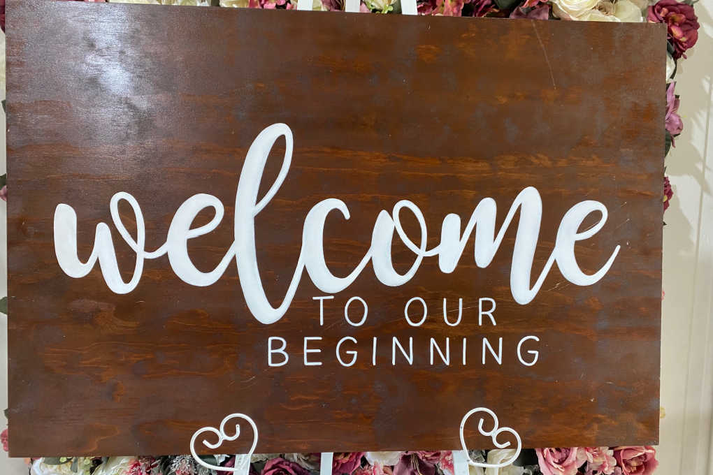 'Welcome to Our Beginning' Sign | Country Charm Event Hire